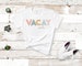 Vacay Mode SVG - Vacation svg - Vacation Shirt svg - Vacay cut files for cricut - Vacay Shirt vector 