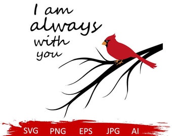 Ich bin immer bei dir SVG, Erinnerung svg, Erinnerung svg,Kardinal svg,Kardinal auf Ast svg,Weihnachten Ornament svg,Memorial png,roter Kardinal