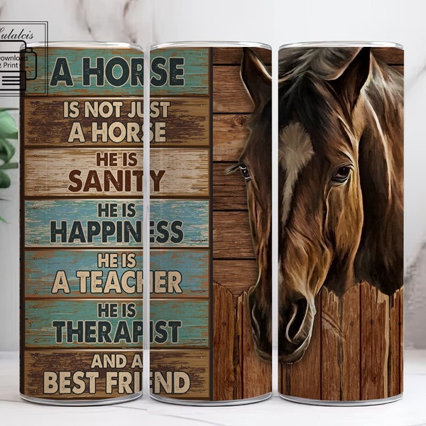 Horse Is Not Just A Horse 20oz Skinny Tumbler Wrap, 20 oz Skinny Tumbler Wrap, Horse Tumbler Wrap, Horse Lovers Gift, Horse Sublimation