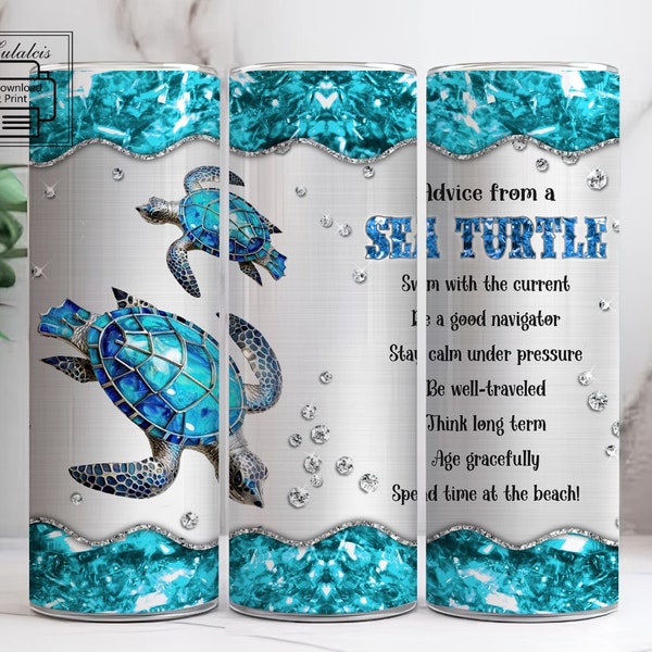 Advice From A Sea Turtle 20 oz Skinny Tumbler Design Sublimation, Jewelry Style Sea Turtle Tumbler Png, Sea Turtle digital PNG