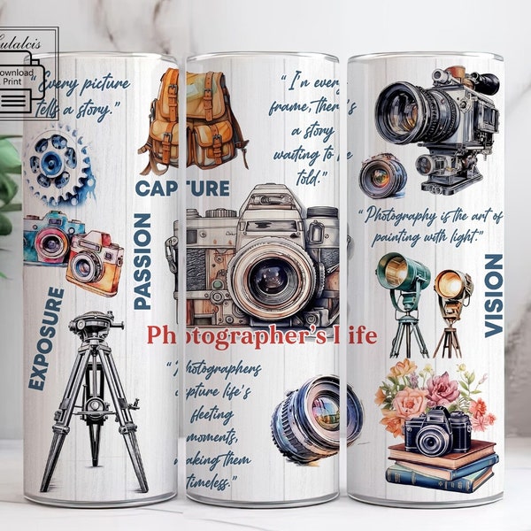 Photographer's Life PNG File Digital Download, Photographer tumbler, Photographer's Life 20oz Skinny Tumbler Sublimation Designs