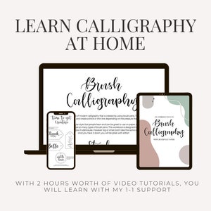 May include: A laptop, tablet and phone screen display a course on brush calligraphy. The text on the screens reads "Brush Calligraphy" and "An Introduction to Brush Calligraphy". The laptop screen also shows a worksheet with the text "Time to get Creative" and other calligraphy examples. The text below the screens reads "With 2 hours worth of video tutorials, you will learn with my 1-1 support."