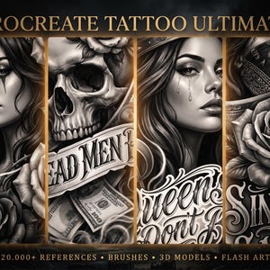 May include: A digital collection titled PROCREATE TATTOO ULTIMATE featuring four vertical panels of black and white tattoo designs. The panels display portraits of women, a skull, roses, US currency, and text including DEAD MEN, QUEEN'S DON'T, and SIN CITY.