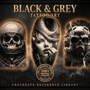 May include: A digital collection titled BLACK & GREY TATTOO ART featuring three illustrations: a skull in an astronaut helmet, a portrait of a person with swirling hair, and a gas mask surrounded by smoke, with 500+ ORIGINAL DESIGNS text.