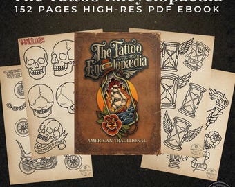 May include: The Tattoo Encyclopaedia 152 pages high-res PDF ebook featuring a collection of American traditional tattoo flash art. The cover displays a ship in a bottle illustration with a rose, surrounded by pages of skull and hourglass line art.