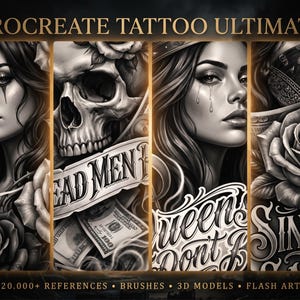 May include: A digital collection titled PROCREATE TATTOO ULTIMATE featuring four vertical panels of black and white tattoo art. The panels display portraits of individuals, a skull, roses, currency, and text including DEAD MEN, QUEEN'S DON'T, and SIN CITY.