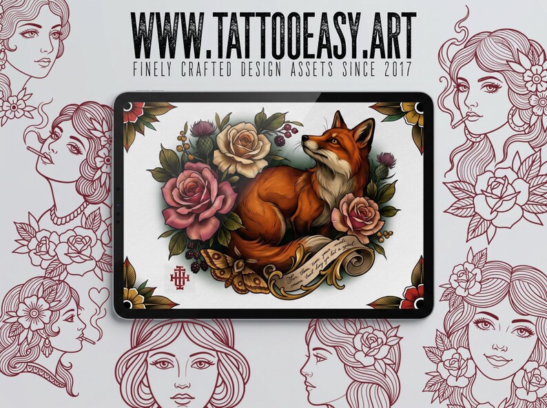 May include: A digital tablet displaying a colorful illustration of a fox surrounded by roses, thistles, and a moth, with a scroll containing text. The background features maroon line art of female faces and flowers, with the text WWW.TATTOOEASY.ART.