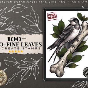 May include: A digital stamp set titled Precision Botanicals: Fine Line Neo-Trad Stamps and 100+ Neo-Fine Leaves Procreate Stamps. The image features a swallow bird perched on a bone surrounded by dark green leaves, with a Stencil Ready label.