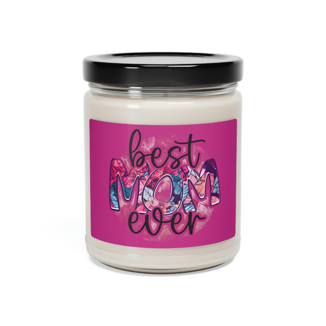 Best Mom Ever Candle Mom Gift From Daughter Mother's Day Etsy
