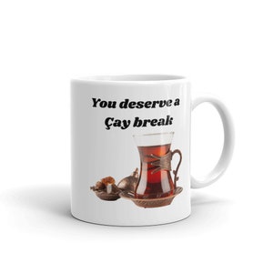 Cute Kazakh Mug - You Deserve a Tea (Cay) Break Cup