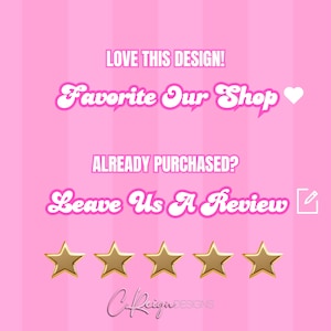 Op de afbeelding: Roze en witte afbeelding met de tekst "LOVE THIS DESIGN! Favorite Our Shop" en een hartpictogram. Onder de tekst staat de tekst "ALREADY PURCHASED? Leave Us A Review" met een potloodpictogram. Vijf gouden sterren staan onder de tekst. De tekst "CReign DESIGNS" staat onderaan de afbeelding.