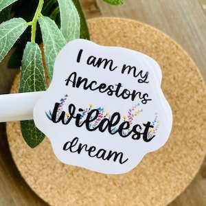 Soy mi pegatina de sueño De Ancestors Wildest