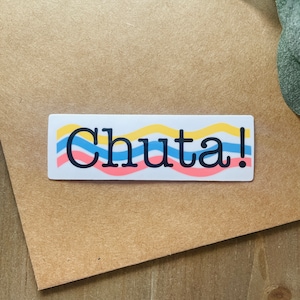 Ecuadorian saying Chuta! Sticker | Frases de Ecuador | popular ecuador words Ecuador gifts