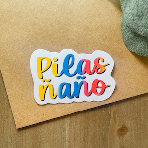 Pilas ñaño, dicho ecuatoriano / Adhesivo de palabras ecuatorianas