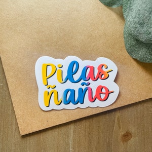 Pilas ñaño, Ecuadorian Saying | Ecuador Words Sticker - Etsy