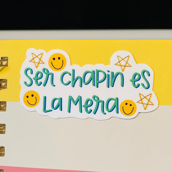 Ser Chapina es la Mera Sticker Chapina Guatemala sticker represent Guatemala Gifts