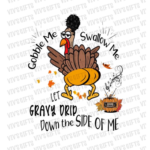 Digital File: Gobble Me, Swallow Me Turkey | PNG ONLY