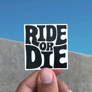 Ride or Die Sticker – Bold Biker & Skater Vinyl Decal, Rebel Aesthetic, Waterproof for Laptop, Skateboard, Car, Helmet, Motorcycle Gift