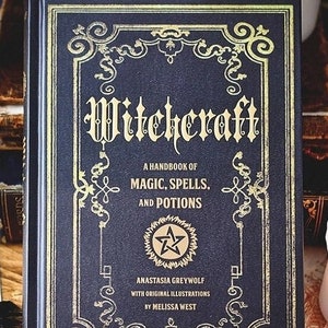 Witchcraft Handbook of Magic, Spells Potions Dark Black Magic Witchcraft Witchy Folk Magic Witch Witches Grimoire Mystical - FREE Shipping