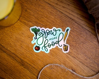 Grow More Food Holographic Vinyl Bumper Sticker