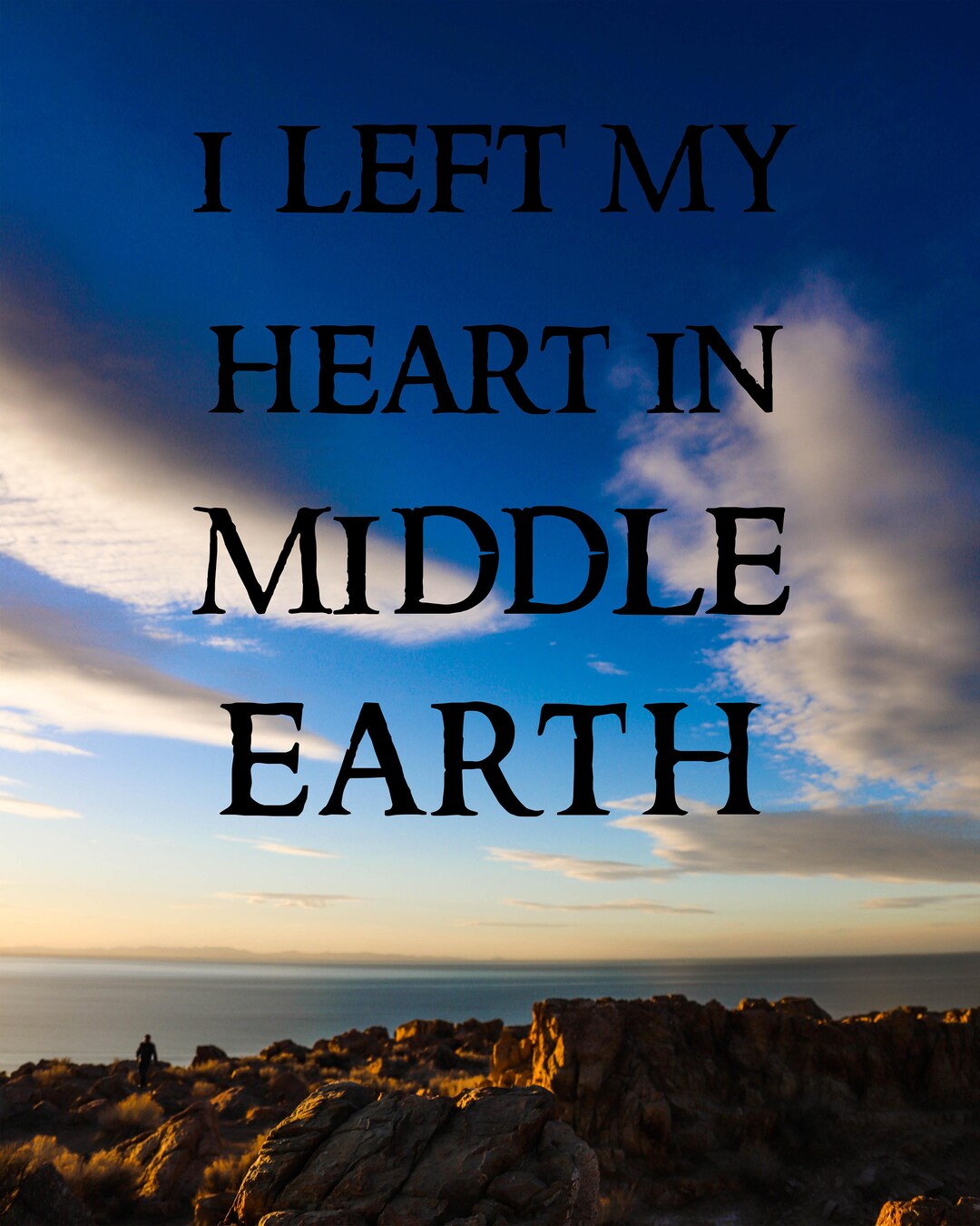 I Left My Heart in Middle Earth Printable 16 X 20 Etsy