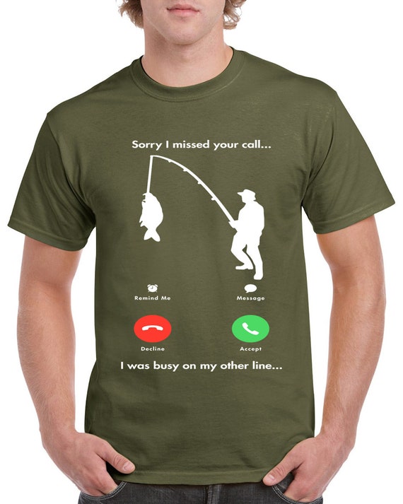 Sorry I Missed Your Call I Was Busy on My Other Line. Funny Fishing T Shirt  Ideal as a Gift for Fisherman. - Etsy