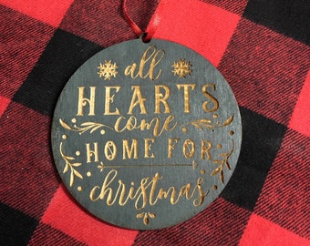 All Hearts Come Home for Christmas Wooden Laser Engraved Ornament | Memorial | Far Away | Sentimental