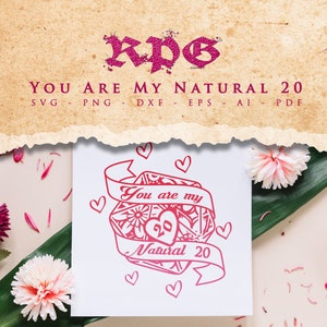 You Are My Natural 20, Valentines SVG, rpg games, Role Playing Game svg, Couples Gift, Dice, Cricut and Silhouette Cut Files