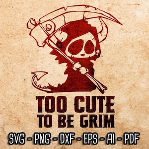 May include: A red cartoon Grim Reaper with a scythe and horns, wearing a hooded robe. The text "TOO CUTE TO BE GRIM" is below the image.