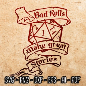 Bad Rolls crea grandi storie SVG, RPG in formato SVG, D20, giochi rpg, Citazioni di Game Master, Gioco di ruolo in formato SVG, Cricut e Silhouette tagliati file