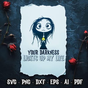 Deine Dunkelheit leuchtet mein Leben SVG, Valentinstag SVG, Dark Humor, Gothic, Liebe SVG, Lustige Valentinstag Sublimation, Digital Download