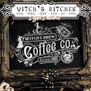 May include: A black and white digital download design for a sign that reads "Witch's Brew Coffee Co. Since 1892". The design features a witch, a coffee pot, and a spider web.