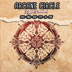 May include: A digital download design featuring a red arcane circle with intricate patterns and geometric shapes. The design includes the text "ARCANE CIRCLE" and file type options: SVG, PNG, DXF, EPS, and AI, PDF.