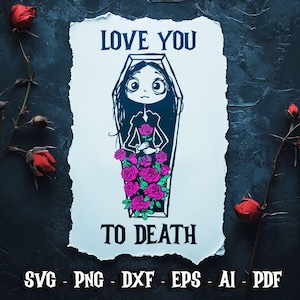Ich liebe dich bis zum Tod, Valentine SVG, Valentine's day svg, Dark Humor, Gothic svg, Liebe svg, Lustige Valentinstag Sublimation, digitaler Download