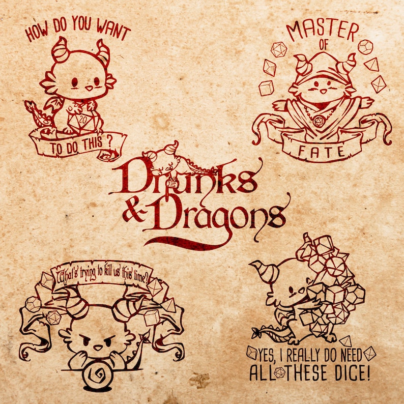 May include: A red and white illustration of a dragon with the text "How do you want to do this?" and "Drunks & Dragons". There are three other illustrations of dragons with dice and the text "Master of Fate" and "Yes, I really do need all these dice!"