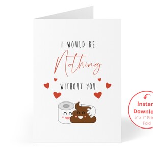 BEREIT zu drucken Valentinstag-Karte - ich wäre nichts ohne Sie Toilettenpapier, Valentinstag-Karte für Freund, druckbare Dateien