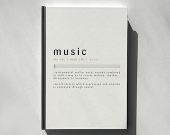 May include: A white rectangular print with the word "music" in a black sans-serif font. Below, the phonetic pronunciation and the word "noun" are in a smaller font. The definition of music is printed below in a smaller font.