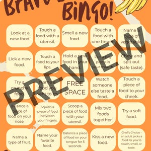 May include: An orange bingo card titled "Brave Bites Bingo!" with various food-related challenges. Includes illustrations of bananas and text prompts like "Look at a new food" and "Kiss a new food."