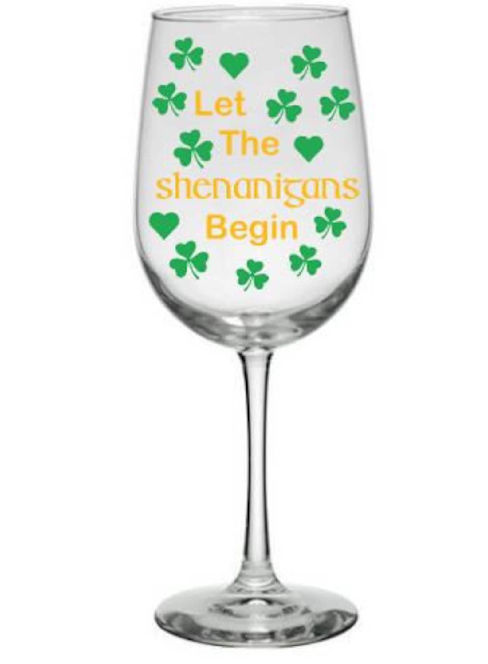 Let the shenanigans Begin Wine Glass / St. Patrick's Day Etsy