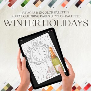 Puede incluir: Una tableta digital que muestra una ilustración en blanco y negro de un reloj y una botella de champán. La ilustración está rodeada de confeti. El texto "15 PAGES & 15 COLOR PALETTES" y "DIGITAL COLORING PAGES & COLOR PALETTES" se muestra encima de la imagen. El texto "WINTER HOLIDAYS" se muestra en letras grandes en la parte superior de la imagen.