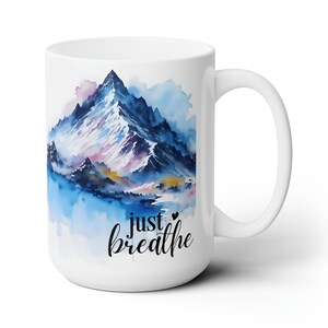 Just Breathe Mug 15oz, Comforting Gift, Uplifting gift, Encouraging gift, Anxiety gift, Hug Mug, Strength, Healing Gift, Friendship Gift