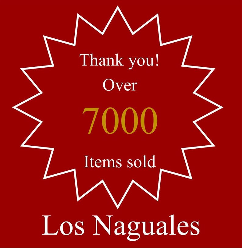 May include: A red starburst with white outline, with the text "Thank you! Over 7000 Items sold Los Naguales" in white and gold lettering.