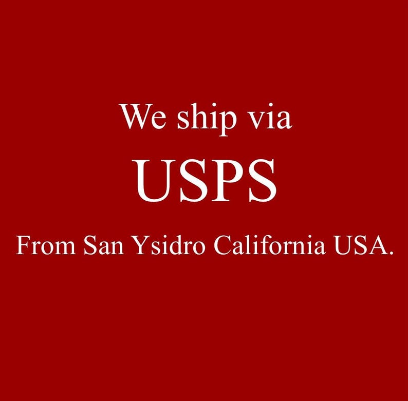 May include: Red background with white text that reads "We ship via USPS From San Ysidro California USA."