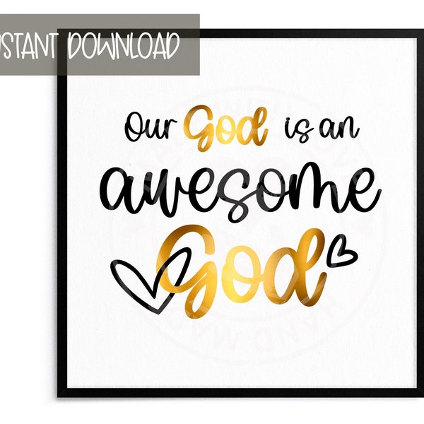 Our God is an Awesome God SVG PNG, Digital Download, Our God is an Awesome God Wall Art, Christian SVG, Christian Wall Art, Christian Art