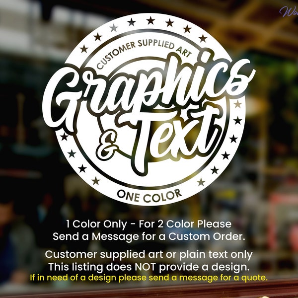 Custom Vinyl Graphic and Text Decal - Create Your Own Decal | Car / Storefront / Laptop / Boat / Plastic /  Bottles / Windows / Metal / Wood