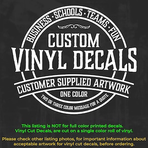 Custom Vinyl Decals - Personalized Your Own Decal - Text/ Image/ Logo/ Car/ Window/ Laptop/ Bottle/ Glassware/ Wedding/ Business