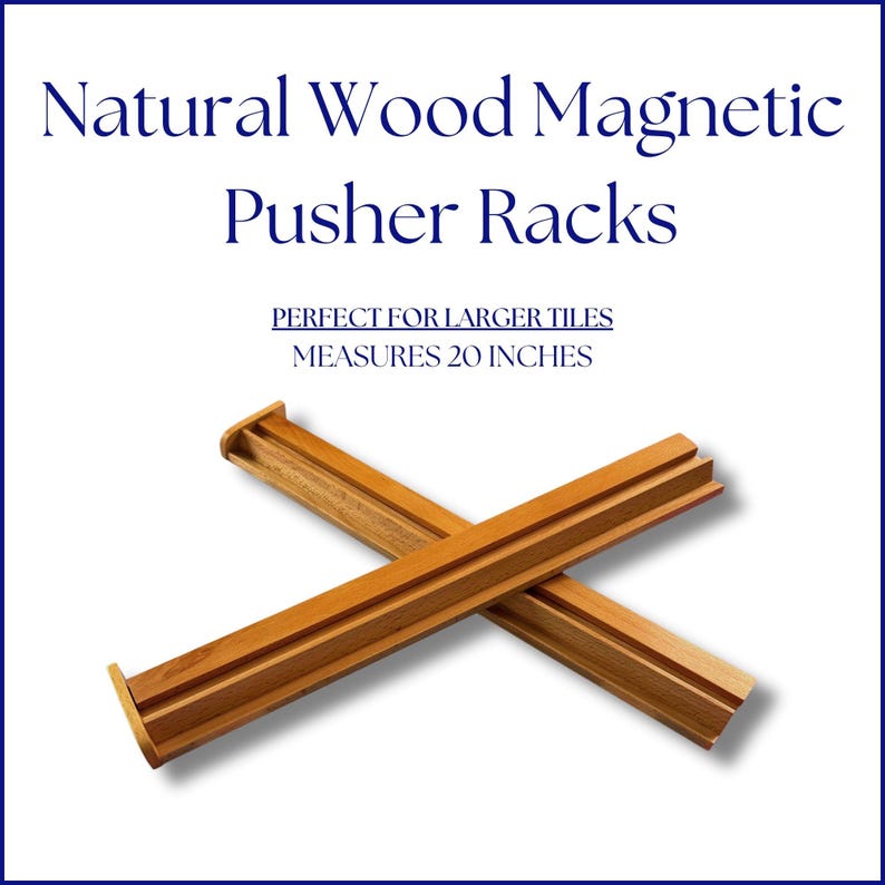 May include: Natural wood magnetic pusher racks, measuring 50.8 cm. The image shows two wooden racks, one crossing the other. The text on the image says "Perfect for larger tiles".