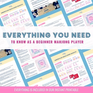 May include: A printable guide to learning American Mahjong, with the title "Everything You Need to Know as a Beginner Mahjong Player". The guide includes instructions on how to play the game, as well as information on the different tiles and how to score points.