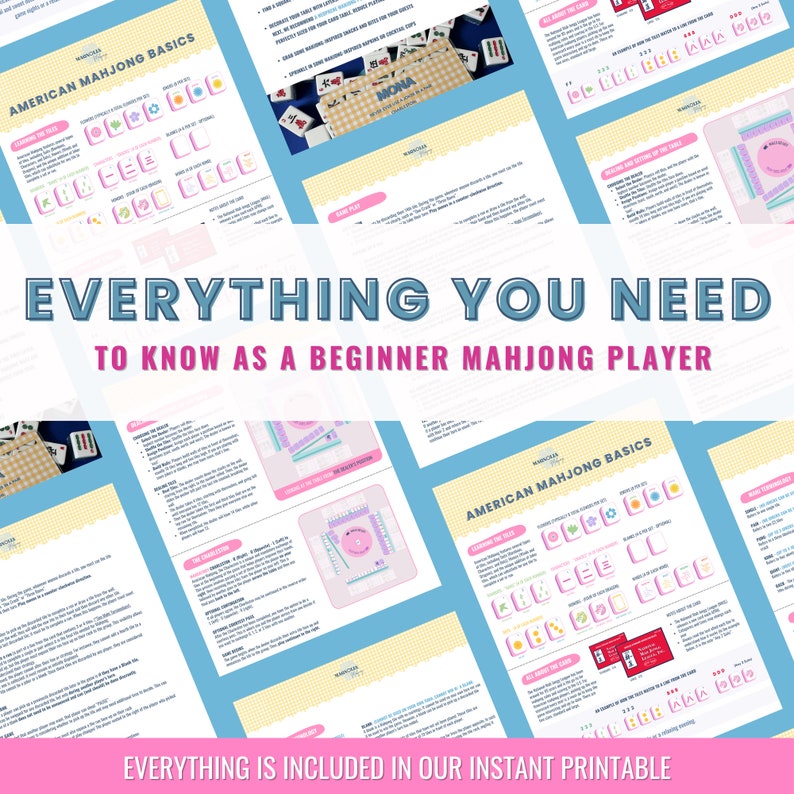 May include: A printable guide to learning American Mahjong, with the title "Everything You Need to Know as a Beginner Mahjong Player". The guide includes instructions on how to play the game, as well as information on the different tiles and how to score points.