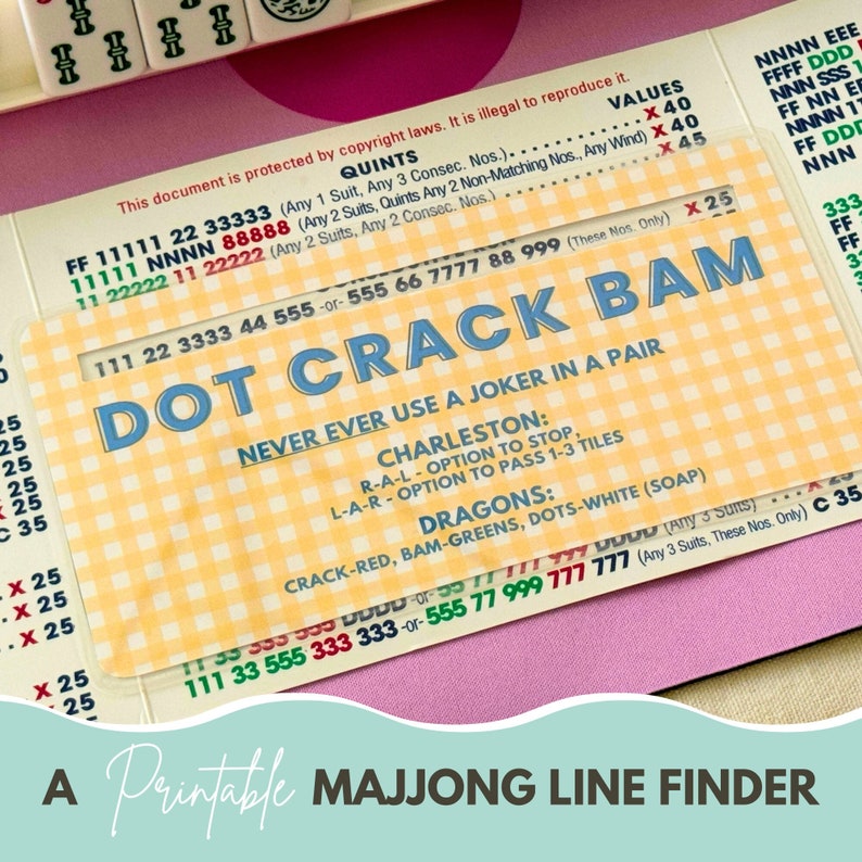 May include: A yellow and white printable card with the text "DOT CRACK BAM" and instructions for playing a game of Mahjong. The card has a checkered pattern and includes the text "Never ever use a joker in a pair".